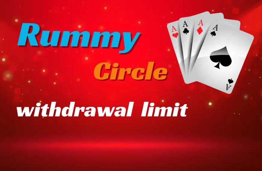 rummy circle withdrawal limit