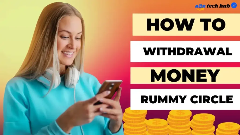 how to withdraw money from rummy circle,all information-2023
